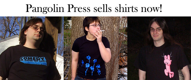 Pangolin Press sells shirts now!